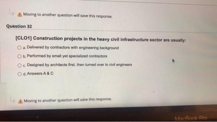 L Moving to another question will save this