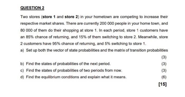 QUESTION 2 Two stores (store 1 and store 2) in