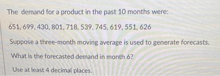 The demand for a product in the past 10 months