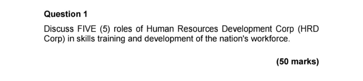 Discuss FIVE (5) roles of Human Resources