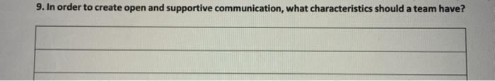 9. In order to create open and supportive