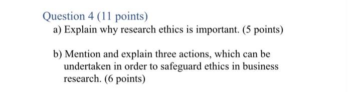 Question 4 (11 points) a) Explain why research