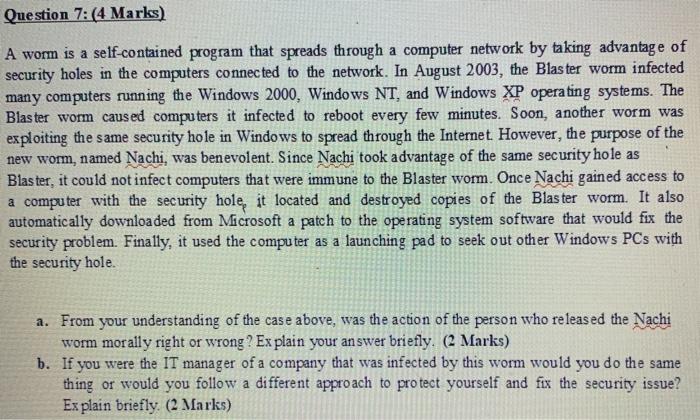 Question 7: (4 Marks) A worm is a self-contained