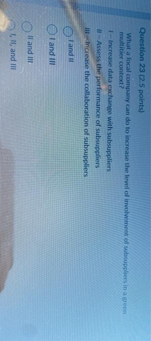 Question 21 (2.5 points) There are many