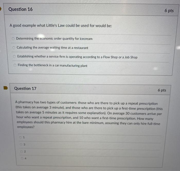 Question 16 6 pts A good example what Little's