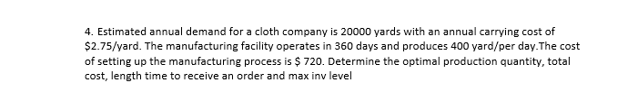 4. Estimated annual demand for a cloth company is