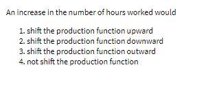 An increase in the number of hours worked would