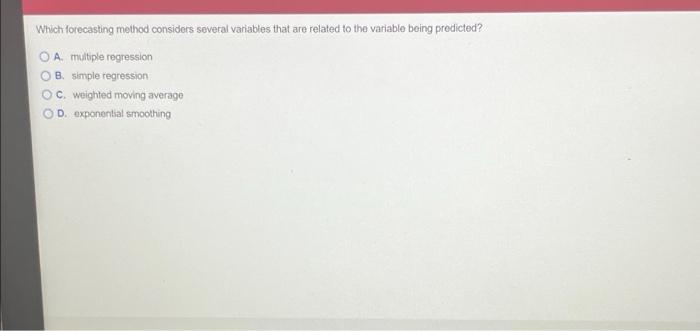 Which forecasting method considers several