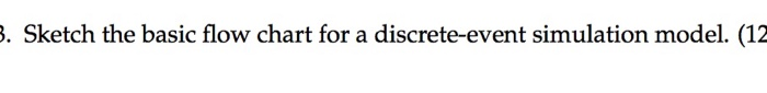 3. Sketch the basic flow chart for a