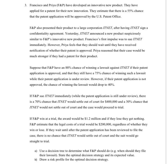 3. Francisco and Priya (F&P) have developed an