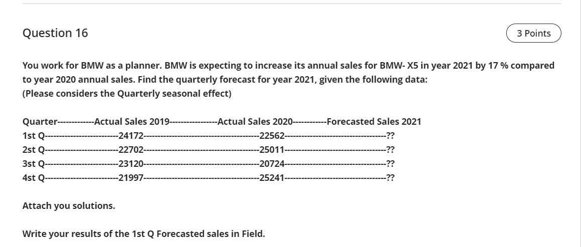 Question 16 3 Points You work for BMW as a