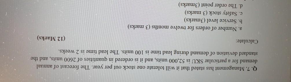 Q. 7. Management has stated that it will tolerate