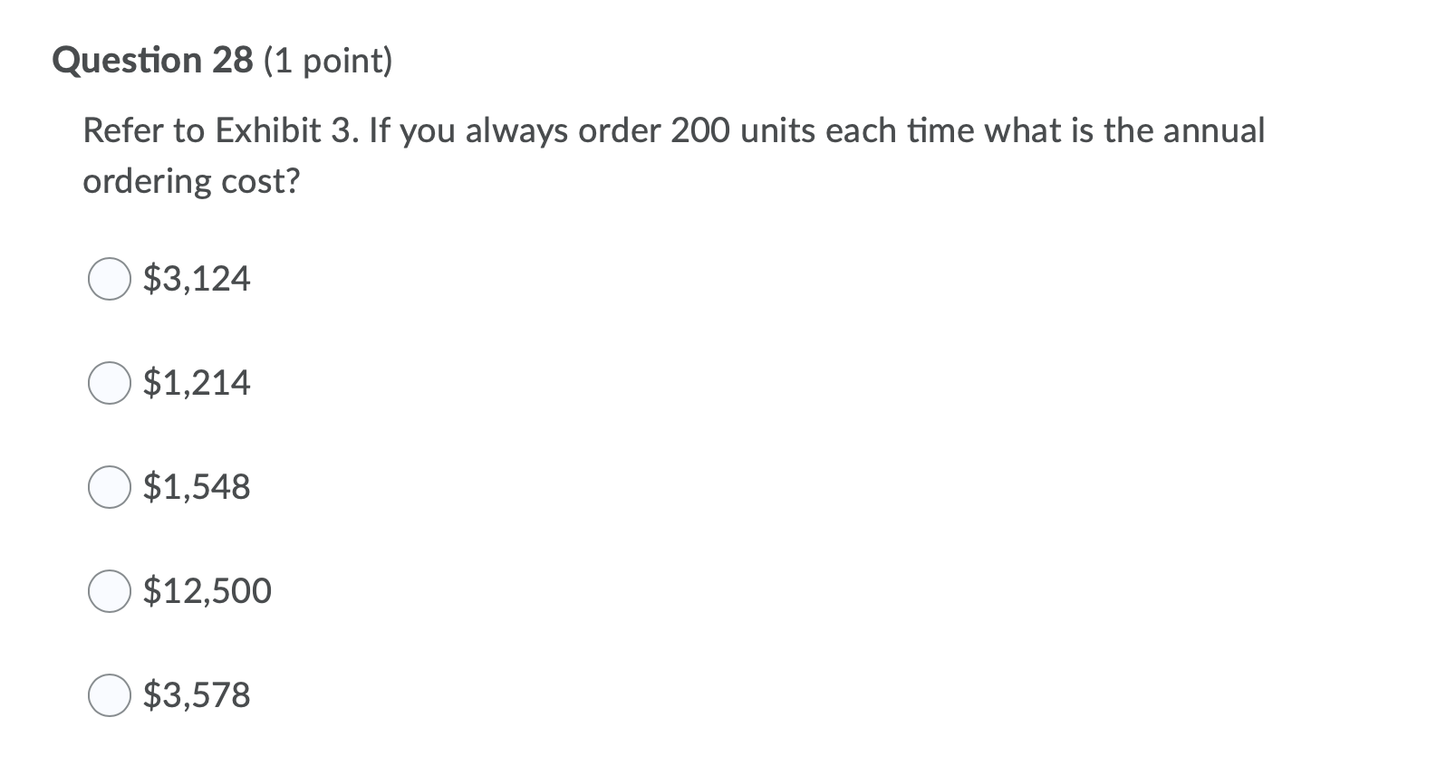 Exhibit 3. Consider the following data: Item cost