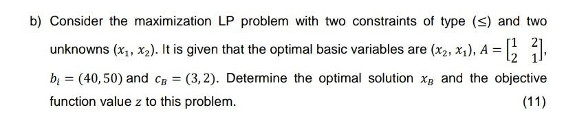 b) Consider the maximization LP problem with two