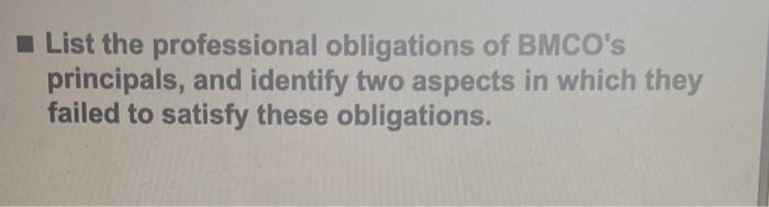List the professional obligations of BMCO's