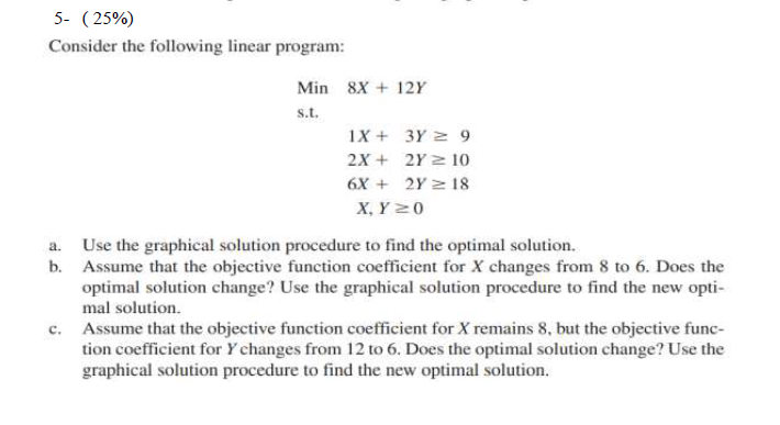 Type or paste question here 5- (25%) Consider the