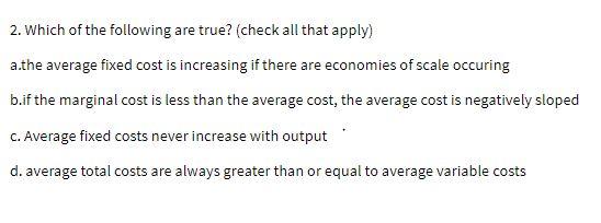 2. Which of the following are true? (check all