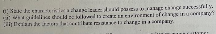 (i) State the characteristics a change leader