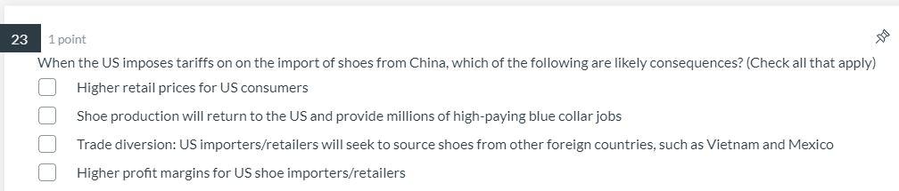 23 1 point When the US imposes tariffs on on the