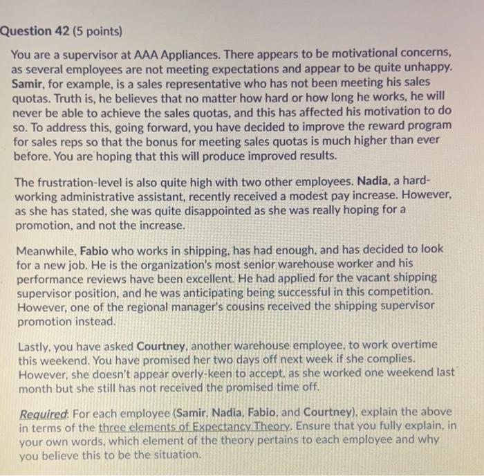 Question 42 (5 points) You are a supervisor at