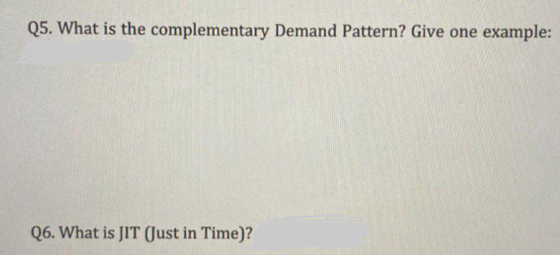 Q5. What is the complementary Demand Pattern?