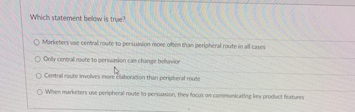 Which statement below is true? O Marketers use