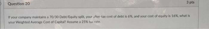 Question 20 3 pts If your company maintains a