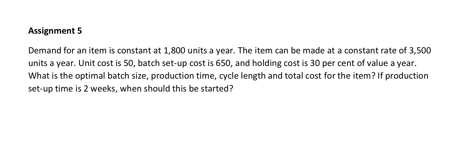 Assignment 5 Demand for an item is constant at