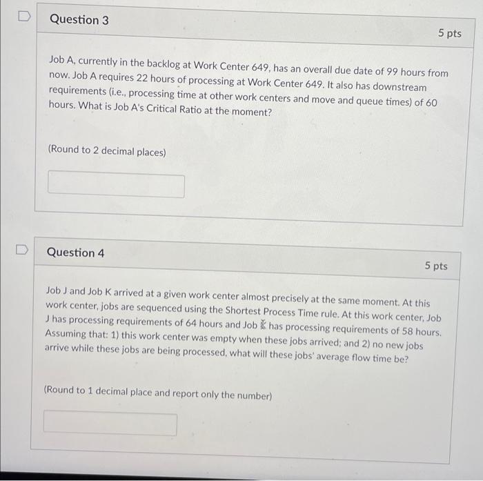 D Question 3 5 pts Job A, currently in the