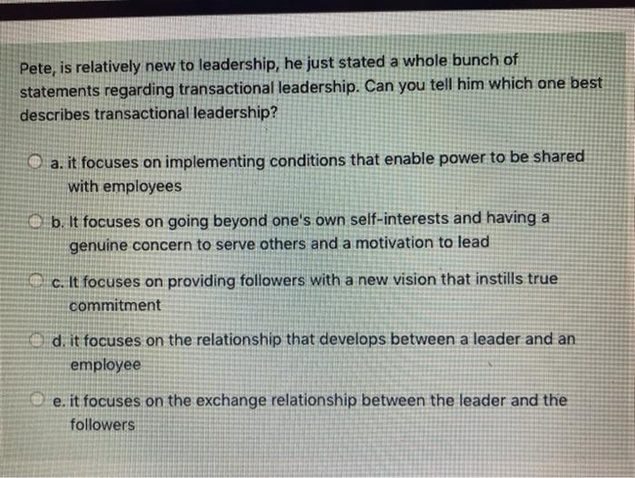 Pete, is relatively new to leadership, he just