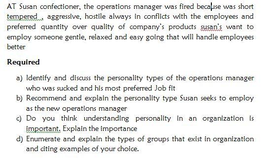 AT Susan confectioner, the operations manager was