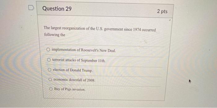 Question 29 2 pts The largest reorganization of