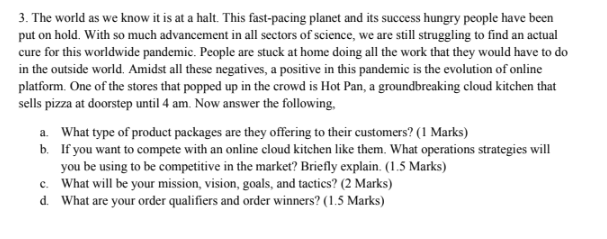 3. The world as we know it is at a halt. This