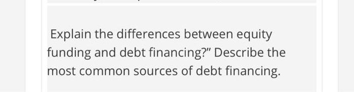 Explain the differences between equity funding