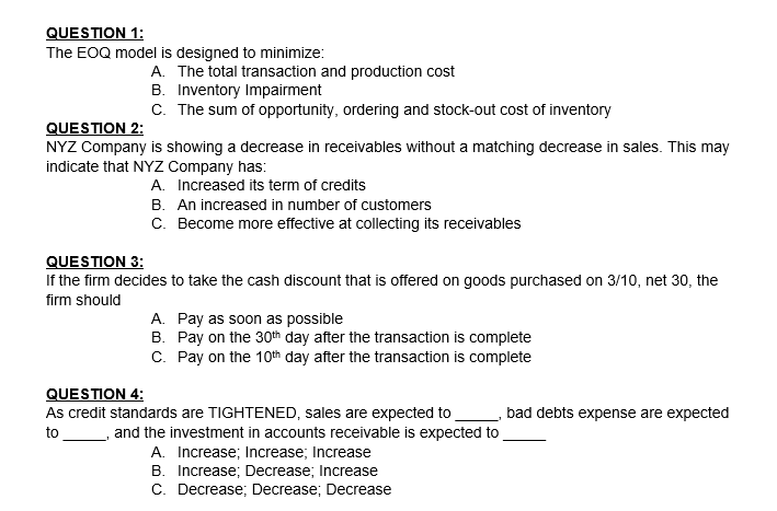 QUESTION 1: The EOQ model is designed to