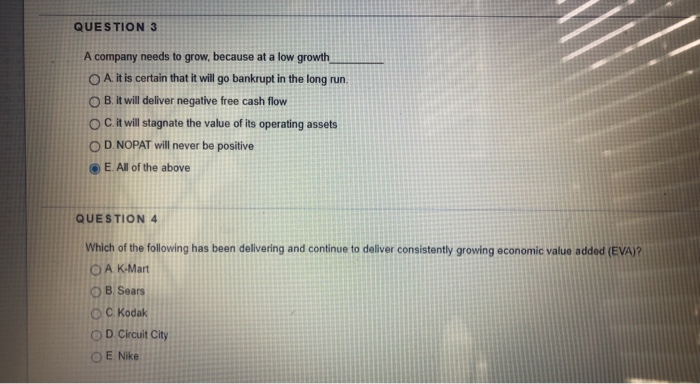 QUESTION 3 A company needs to grow, because at a