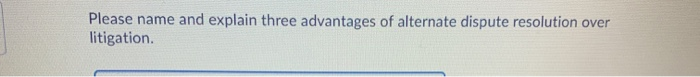 Please name and explain three advantages of
