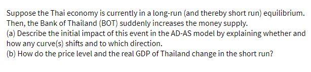 Suppose the Thai economy is currently in a