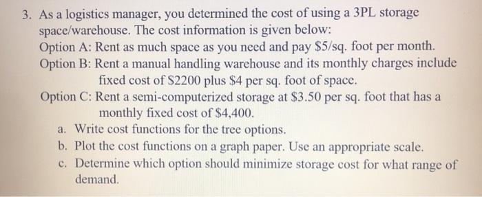 3. As a logistics manager, you determined the