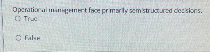 Operational management face primarily