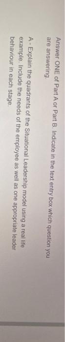 Answer ONE of Part A or Part B. Indicate in the