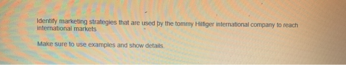 Identify marketing strategies that are used by