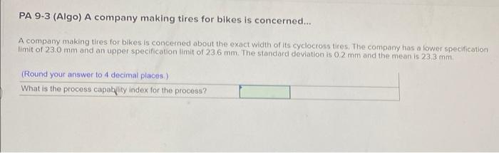 help please PA 9-3 (Algo) A company making tires