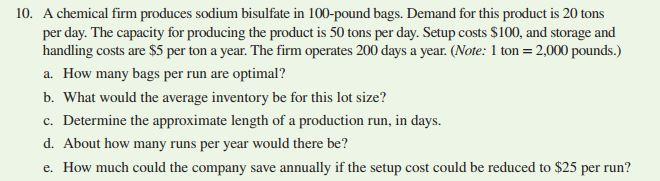 please detail solution!! 10. A chemical firm