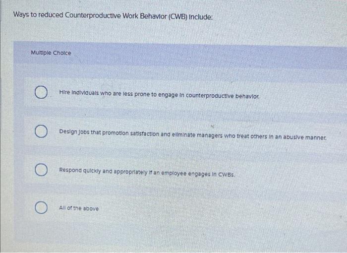 Ways to reduced Counterproductive Work Behavior