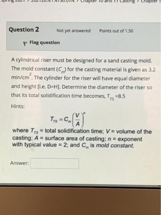 apter 1 Casting Chapter Question 2 Not yet