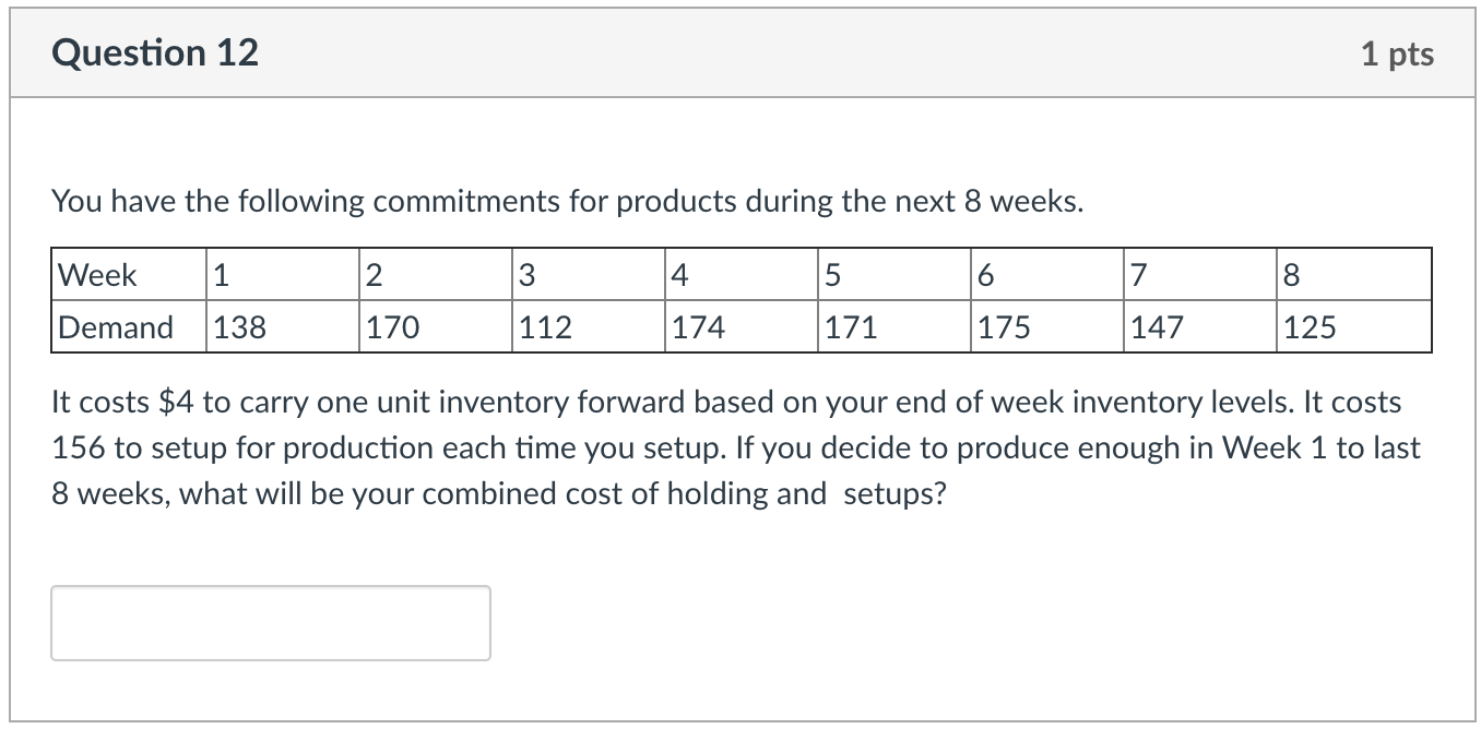 Question 12 1 pts You have the following