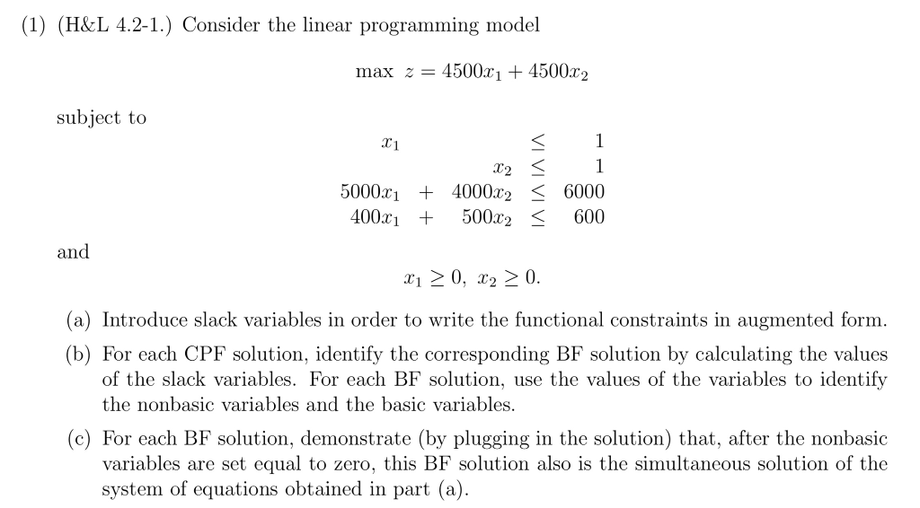 (1) (H&L 4.2-1.) Consider the linear programming