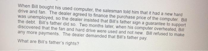 When Bill bought his used computer, the salesman