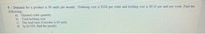 please show all work 5 - Demand for a product is